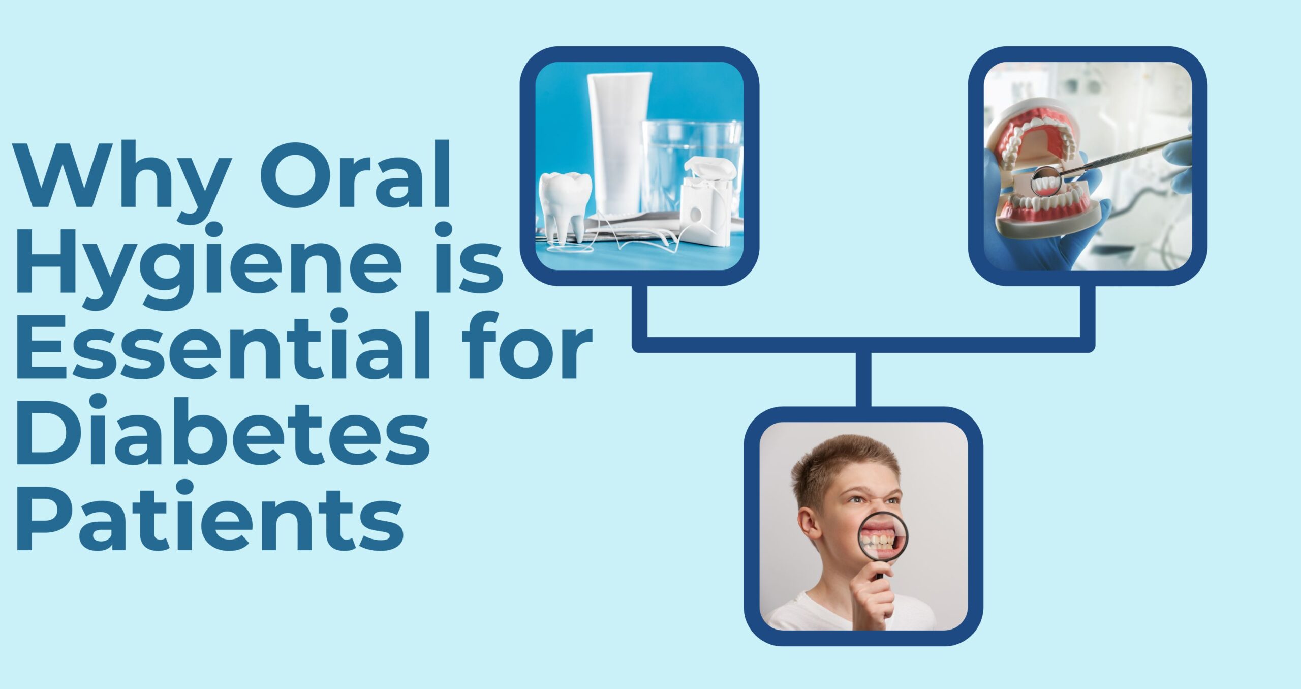 Why Oral Hygiene Is Essential for Diabetes Patients